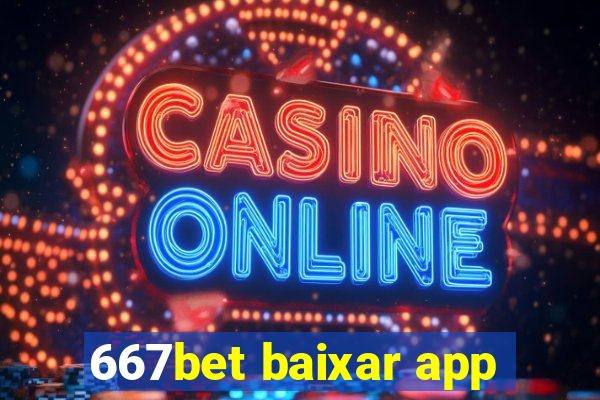 667bet baixar app